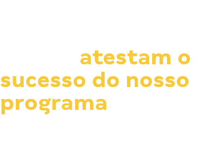 Veja como grandes empresas de todo o Brasil atestam o sucesso do nosso programa e inspire-se.